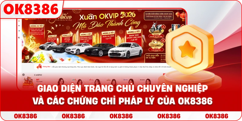 Hình ảnh giao diện trang chủ chuyên nghiệp và các chứng chỉ pháp lý của OK8386