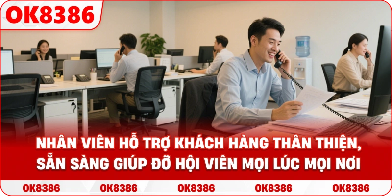Hình ảnh nhân viên hỗ trợ khách hàng thân thiện, sẵn sàng giúp đỡ hội viên mọi lúc mọi nơi